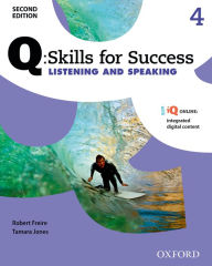 Title: Q: Skills for Success Listening and Speaking 2E Level 4 Student Book / Edition 2, Author: Robert Freire