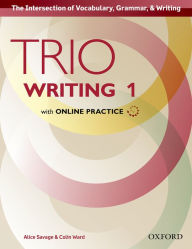 Title: Trio Writing Level 1 Student Book with Online Practice, Author: Alice Savage