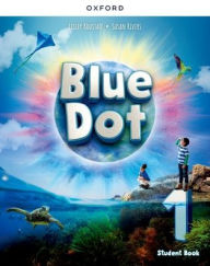 Title: Blue Dot 1 Student Book with Online Practice Pack, Author: Oxford University Press