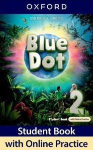 Title: Blue Dot 2 Student Book with Online Practice Pack, Author: Oxford University Press
