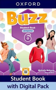 Title: Buzz Level 6 Student Book with Digital Pack: Print Student Book and 2 years' access to Student e-book, Workbook e-book, Online Practice and Student Resources., Author: Oxford University Press