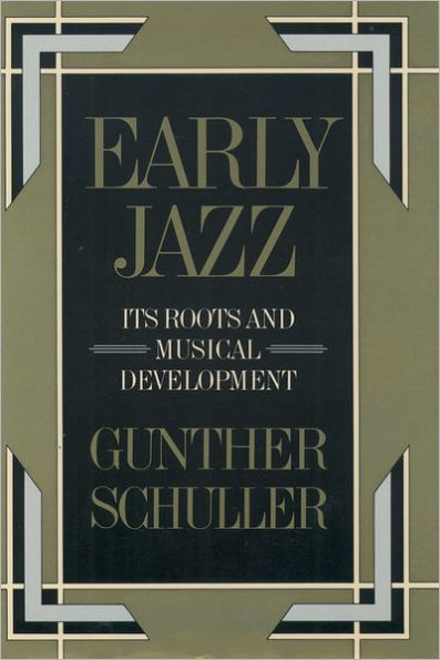 Early Jazz: Its Roots and Musical Development