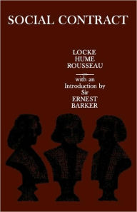 Title: Social Contract: Essays by Locke, Hume, and Rousseau / Edition 1, Author: J. Locke