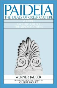 Title: Paideia: The Ideals of Greek Culture: Volume I: Archaic Greece: The Mind of Athens / Edition 2, Author: Werner Jaeger