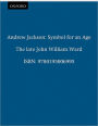 Andrew Jackson: Symbol for an Age / Edition 1