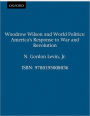 Woodrow Wilson and World Politics: America's Response to War and Revolution / Edition 1