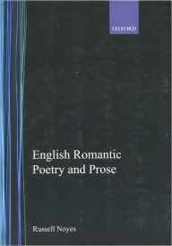 Title: English Romantic Poetry and Prose / Edition 1, Author: Russell Noyes