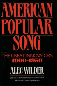 Title: American Popular Song: The Great Innovators, 1900-1950, Author: Alec Wilder