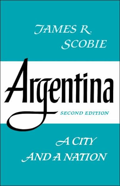 Argentina: A City and a Nation / Edition 2