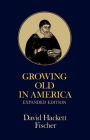 Growing Old in America: The Bland-Lee Lectures Delivered at Clark University / Edition 1