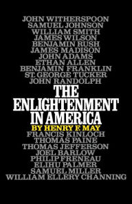 Title: The Enlightenment in America / Edition 1, Author: Henry F. May