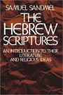 The Hebrew Scriptures: An Introduction to Their Literature and Religious Ideas