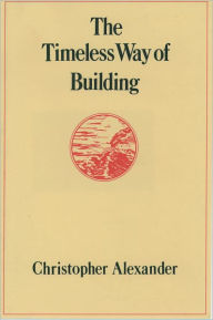 Title: The Timeless Way of Building, Author: Christopher Alexander