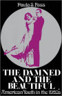 The Damned and the Beautiful: American Youth in the 1920s / Edition 1