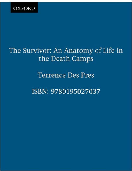 The Survivor: An Anatomy of Life in the Death Camps / Edition 1