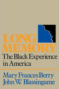 Title: Long Memory: The Black Experience in America / Edition 1, Author: Mary Frances Berry