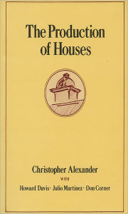 Title: The Production of Houses, Author: Christopher Alexander