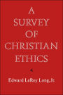 A Survey of Christian Ethics