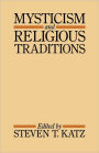 Mysticism and Religious Traditions / Edition 1