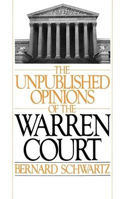 The Unpublished Opinions of the Warren Court