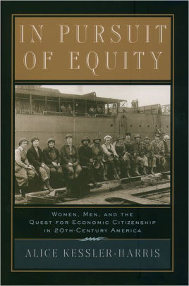 In Pursuit Of Equity Women Men And The Quest For Economic Citizenship In 20th Century America