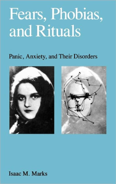 Fears, Phobias and Rituals: Panic, Anxiety, and Their Disorders / Edition 1