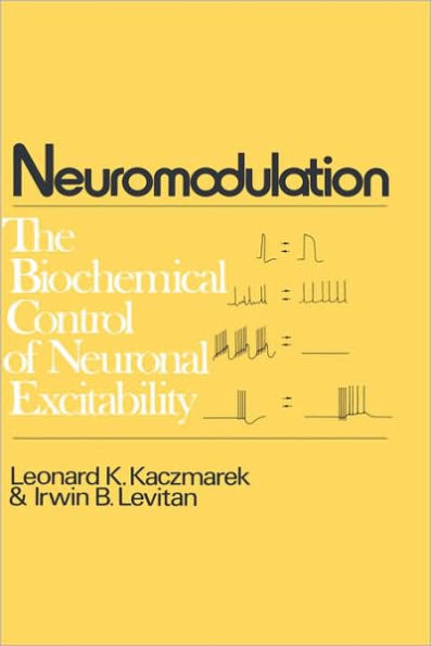 Neuromodulation: The Biochemical Control of Neuronal Excitability