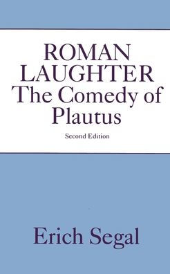 Roman Laughter: The Comedy of Plautus / Edition 2