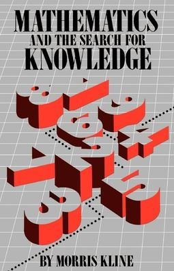 Mathematics and the Search for Knowledge / Edition 1