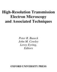 Title: High-Resolution Transmission Electron Microscopy: and Associated Techniques, Author: Peter Buseck