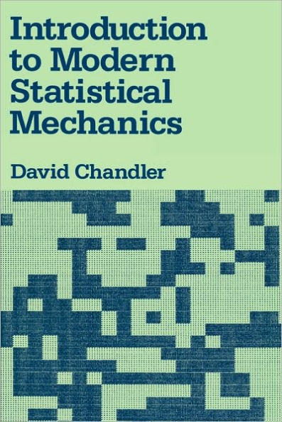 Introduction to Modern Statistical Mechanics / Edition 1