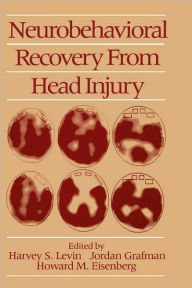 Title: Neurobehavioral Recovery from Head Injury / Edition 1, Author: Harvey S. Levin