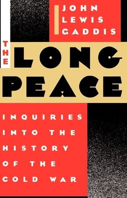 The Long Peace: Inquiries Into the History of the Cold War / Edition 1