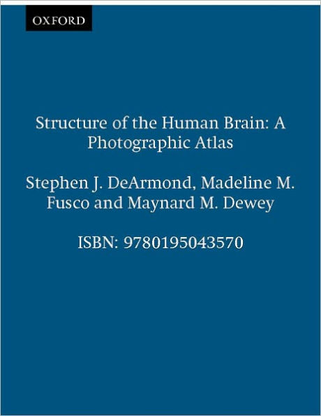 Structure of the Human Brain: A Photographic Atlas / Edition 3