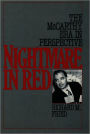 Nightmare in Red: The McCarthy Era in Perspective / Edition 1