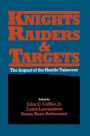 Knights, Raiders, and Targets: The Impact of the Hostile Takeover / Edition 1