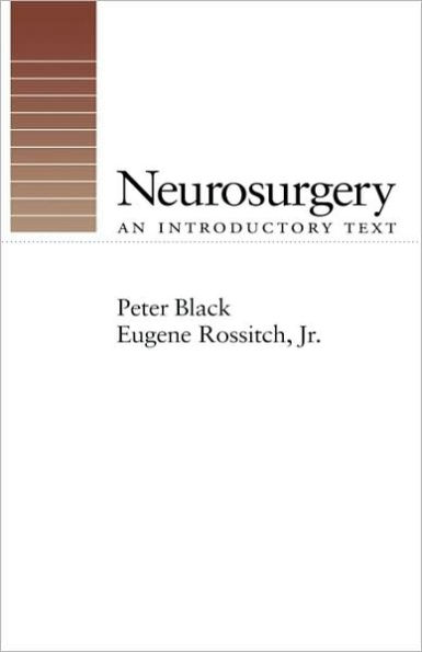 Neurosurgery: An Introductory Text / Edition 1