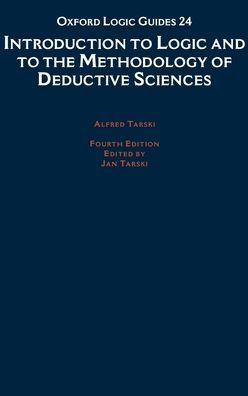 Introduction to Logic and to the Methodology of the Deductive Sciences / Edition 4