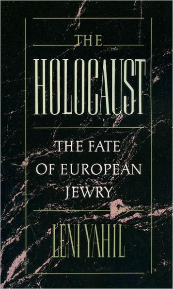 The Holocaust: The Fate of European Jewry, 1932-1945