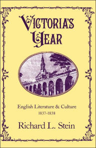 Title: Victoria's Year: English Literature and Culture, 1837-1838, Author: Richard L. Stein