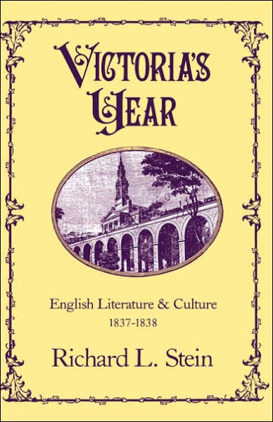 Victoria's Year: English Literature and Culture, 1837-1838