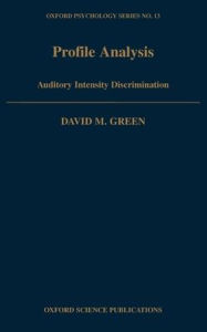 Title: Profile Analysis: Auditory Intensity Discrimination, Author: David M. Green