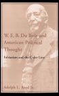 W. E. B. Du Bois and American Political Thought: Fabianism and the Color Line / Edition 1