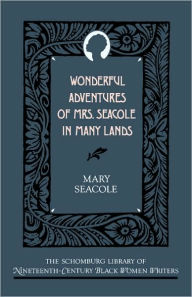 Title: Wonderful Adventures of Mrs. Seacole in Many Lands, Author: Mary Seacole
