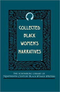 Title: Collected Black Women's Narratives, Author: Anthony G. Barthelemy