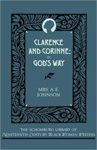 Title: Clarence and Corinne; or God's Way, Author: Mrs. A. E. Johnson