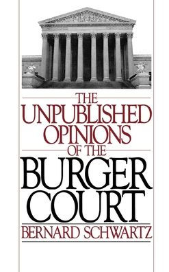 The Unpublished Opinions of the Burger Court