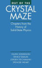 Out of the Crystal Maze: Chapters from the History of Solid-State Physics / Edition 1