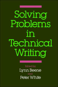 Title: Solving Problems in Technical Writing / Edition 1, Author: Lynn Beene