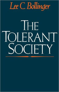Title: The Tolerant Society / Edition 1, Author: Lee C. Bollinger